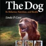 The Dog: Its Behavior, Nutrition, and Health