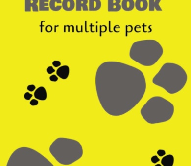 Pet Health Record Book for Multiple Pets: Keep All Your Cat and Dog Medical Information Organized In One Place: Vaccinations, Vet Visits, Diet & Exercise, Worm and Flea Treatments