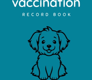 Dog Vaccination Record Book: Dog Health & Vaccine Record Book, Immunization Record book and Vaccination Reminder.