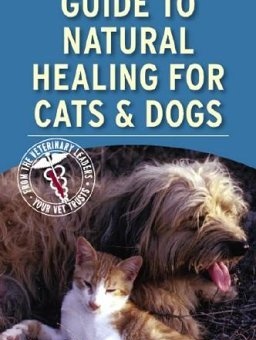 Pet Lover's Guide to Natural Healing for Cats and Dogs