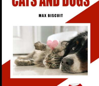 NEW 2024 - The Harmonious Household: Your Step-by-Step Guide to Introducing Cats and Dogs: A Comprehensive Guide to Introducing Dogs and Cats (Pets Series)