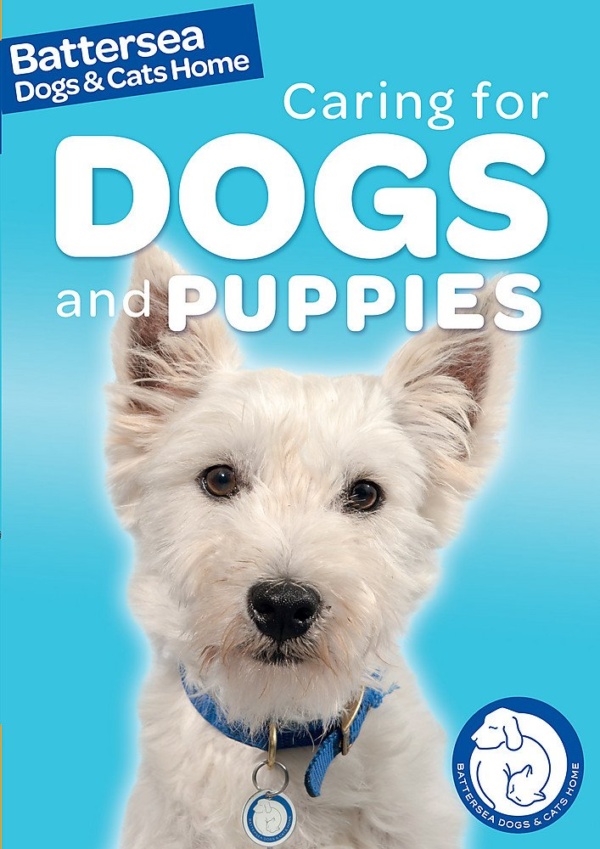 Battersea Dogs and Cats Home Pet Care Guides: Dog Care