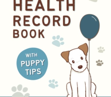 My Dog's Health Record Book: A Practical Guide to Log Your Dog's Personal and Health History, With Tips For New Puppy Owners!