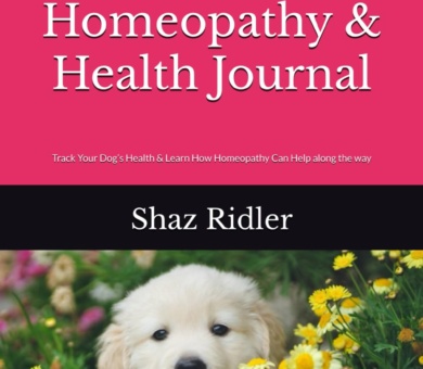 Paws & Potency A Dog’s Homeopathy & Health Journal: Track Your Dog’s Health & Learn How Homeopathy Can Help