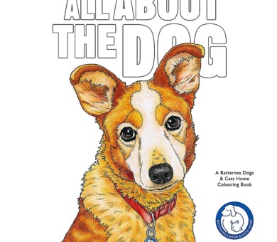 All About the Dog: A Battersea Dogs & Cats Home Colouring Book