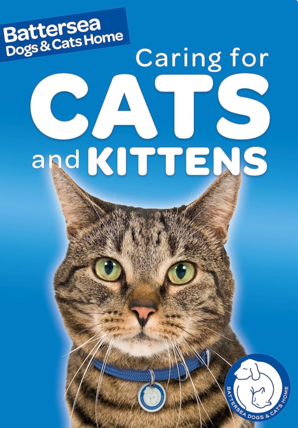 Caring for Cats and Kittens (Battersea Dogs & Cats Home: Pet Care Guides)